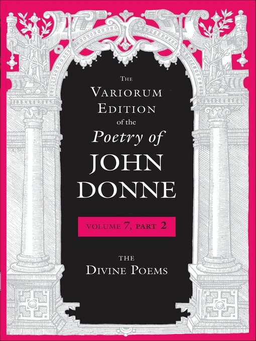 Title details for The Variorum Edition of the Poetry of John Donne, Volume 7, Part 2 by John Donne - Available
